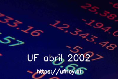 Valores de la UF abril 2002