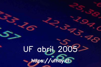 Valores de la UF abril 2005