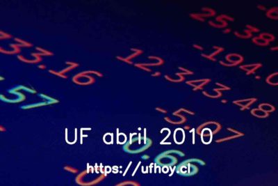 Valores de la UF abril 2010