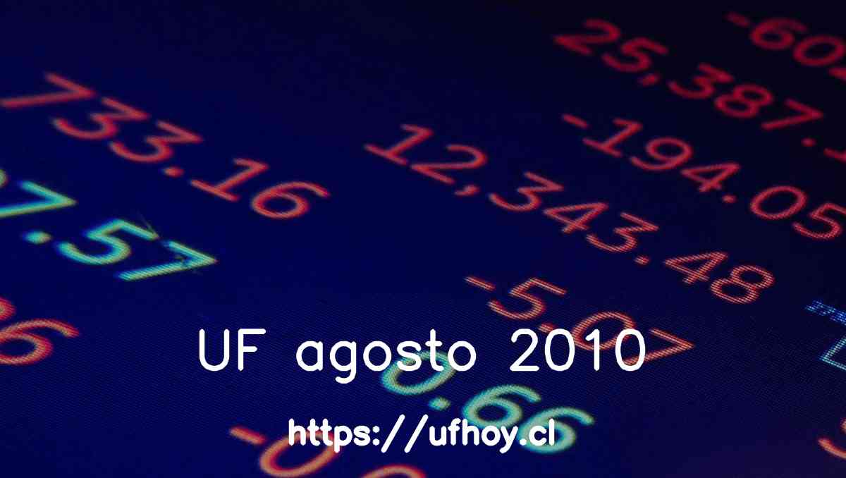 Valores de la UF agosto 2010