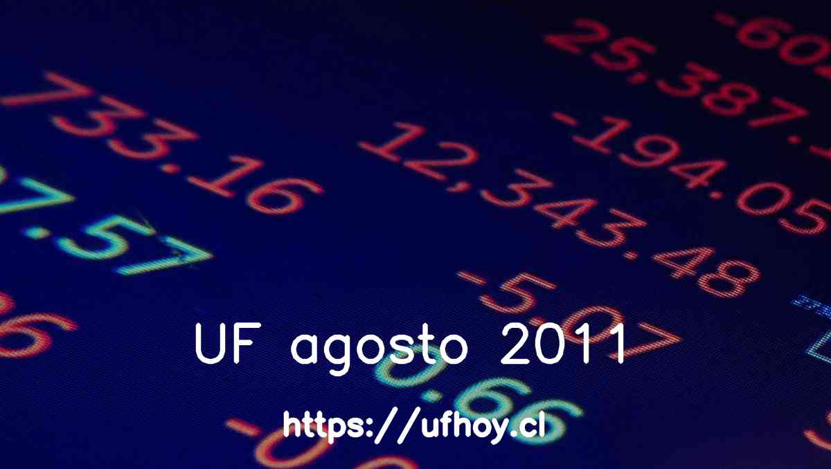 Valores de la UF agosto 2011