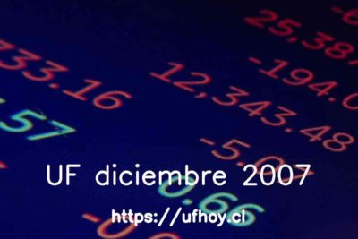 Valores de la UF diciembre 2007