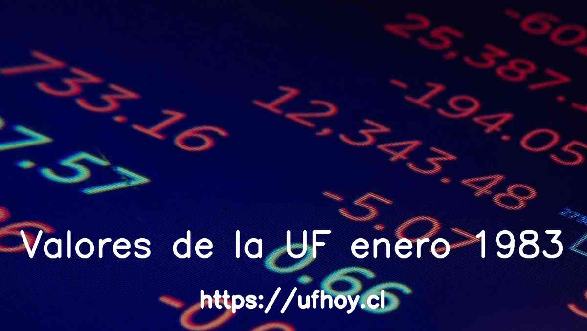 Valores de la UF enero 1983