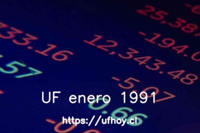 Valores de la UF enero 1991