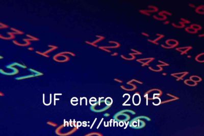 Valores de la UF enero 2015