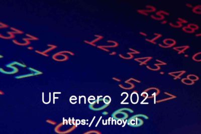 Valores de la UF enero 2021