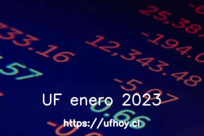 Valores de la UF enero 2023