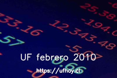 Valores de la UF febrero 2010