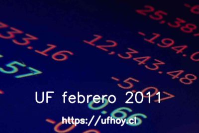 Valores de la UF febrero 2011