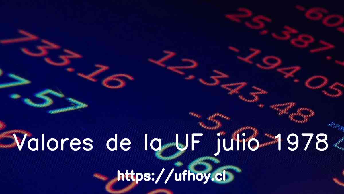 Valores de la UF julio 1978