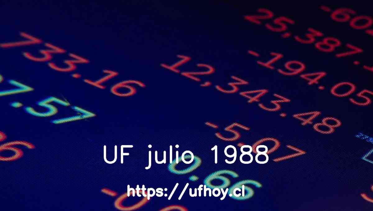 Valores de la UF julio 1988