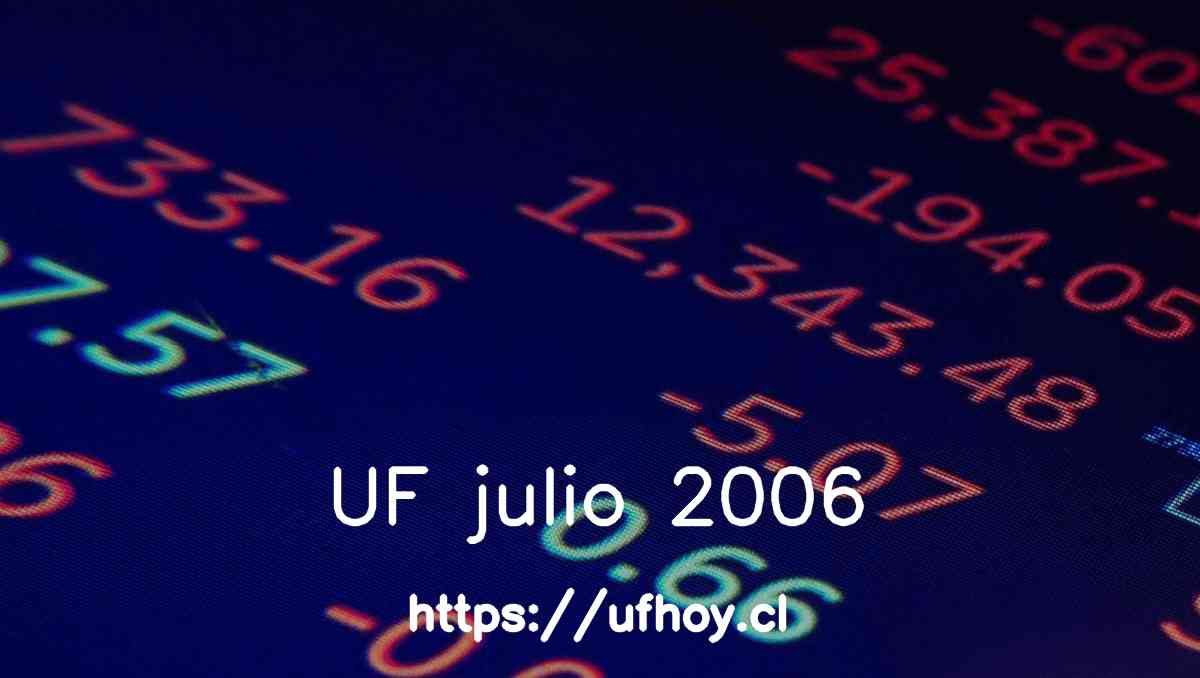 Valores de la UF julio 2006