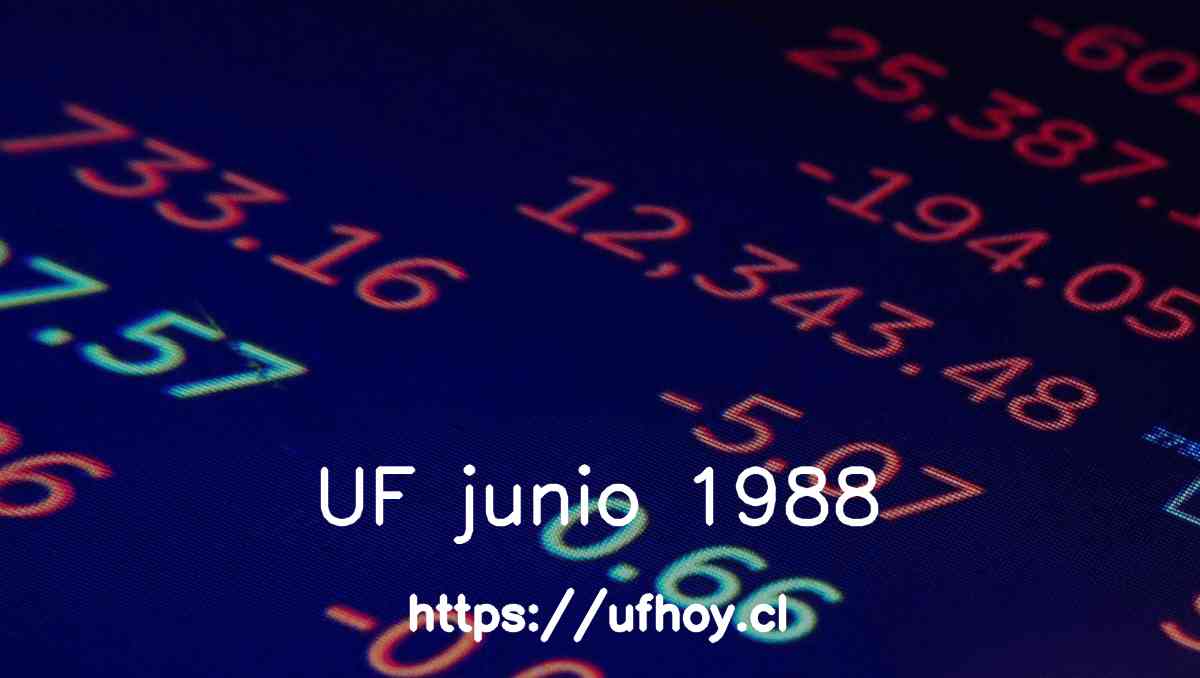 Valores de la UF junio 1988