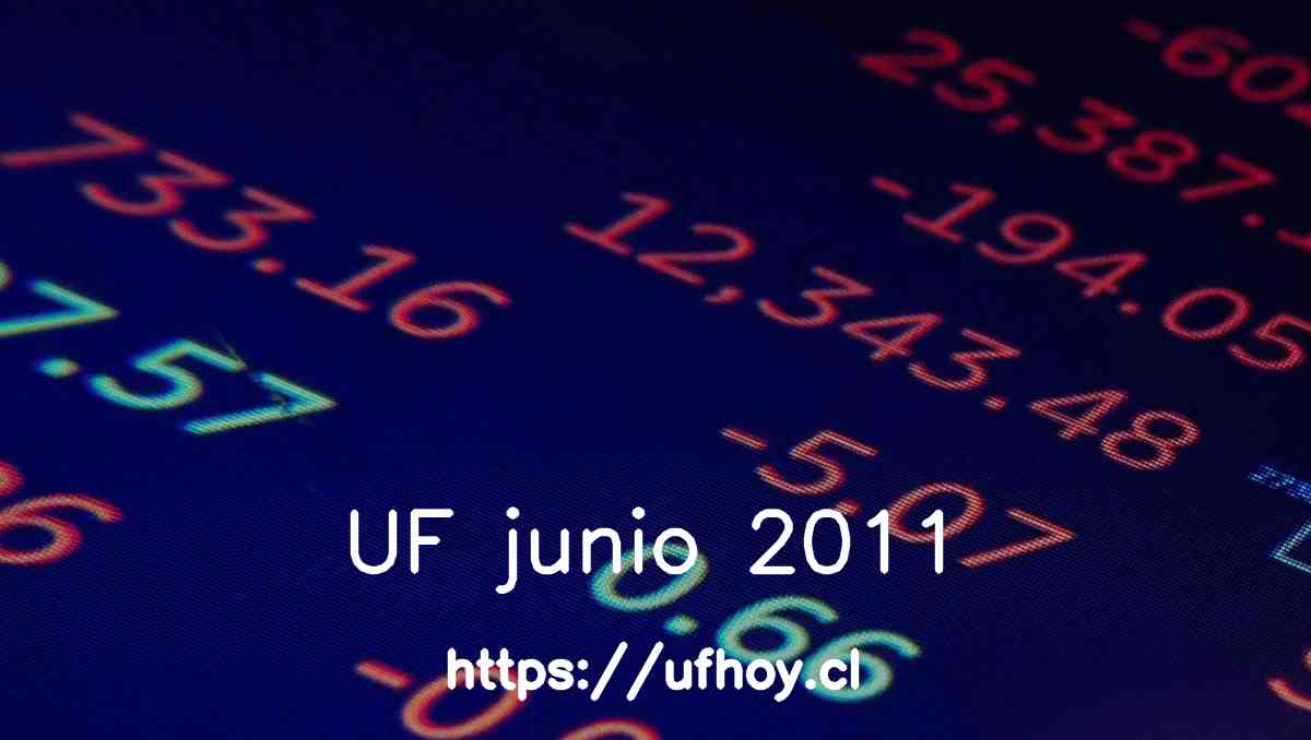 Valores de la UF junio 2011