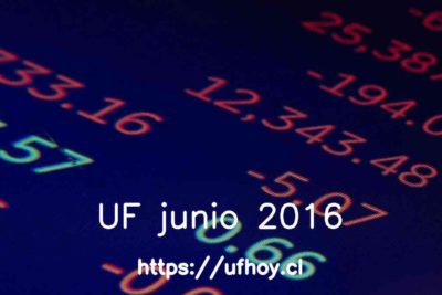 Valores de la UF junio 2016