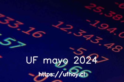 Valores de la UF mayo 2024